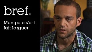 Image de Bref. Mon pote s'est fait larguer.