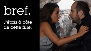 Image de Bref. J'étais à côté de cette fille.