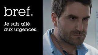 Image de Bref. Je suis allé aux urgences.
