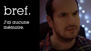 Image de Bref. J'ai aucune mémoire.