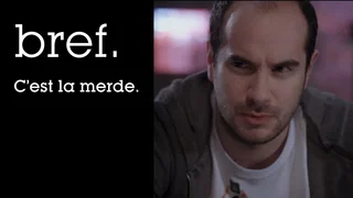 Image de Bref. C'est la merde.
