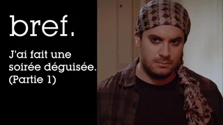Image de Bref. J'ai fait une soirée déguisée. (Partie 1)