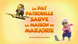 Image de La Pat' Patrouille sauve la maison de Marjorie