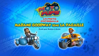 Image de La Moto Patrouille : Madame Goodway sème la pagaille