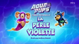 Image de L'Aqua Patrouille : La perle violette