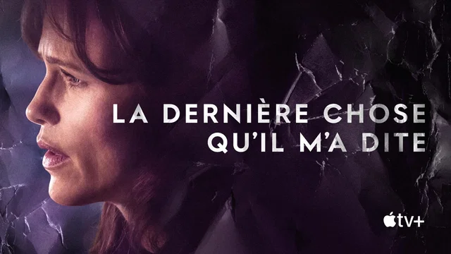 Affiche de la série : La Dernière Chose qu’il m’a dite