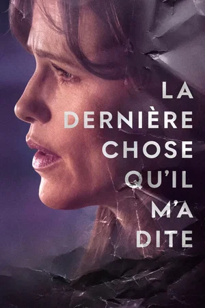 Photo de la série : La Dernière Chose qu’il m’a dite