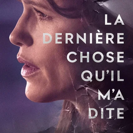 Photo de la série : La Dernière Chose qu’il m’a dite