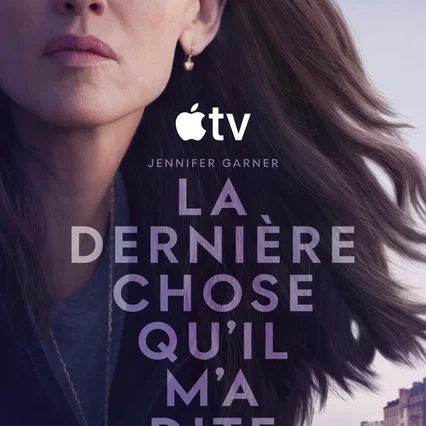 Photo de la série : La Dernière Chose qu’il m’a dite
