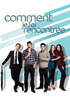 Affiche de la série How I Met Your Mother