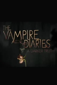Affiche de la série The Vampire Diaries: A Darker Truth