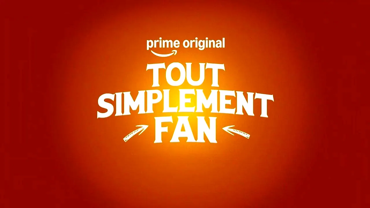 Affiche de la série : Tout simplement fan