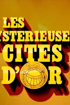 Affiche de la série The Mysterious Cities of Gold