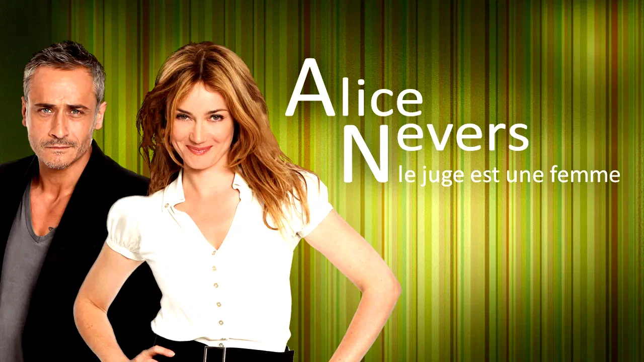 Affiche de la série : Alice Nevers, le juge est une femme