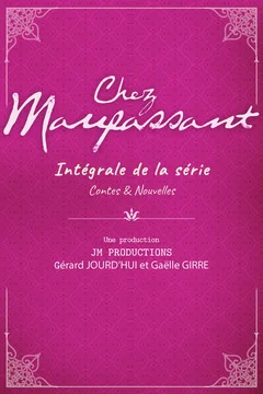 Affiche de la série Chez Maupassant