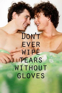 Affiche de la série Don't Ever Wipe Tears Without Gloves