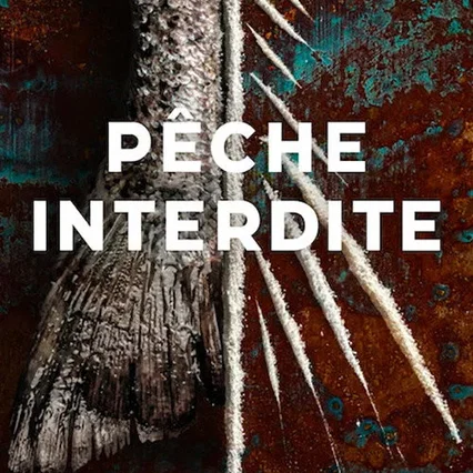 Photo de la série : Pêche interdite