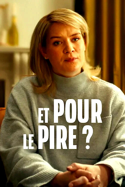 Affiche de la série : Et pour le pire ?