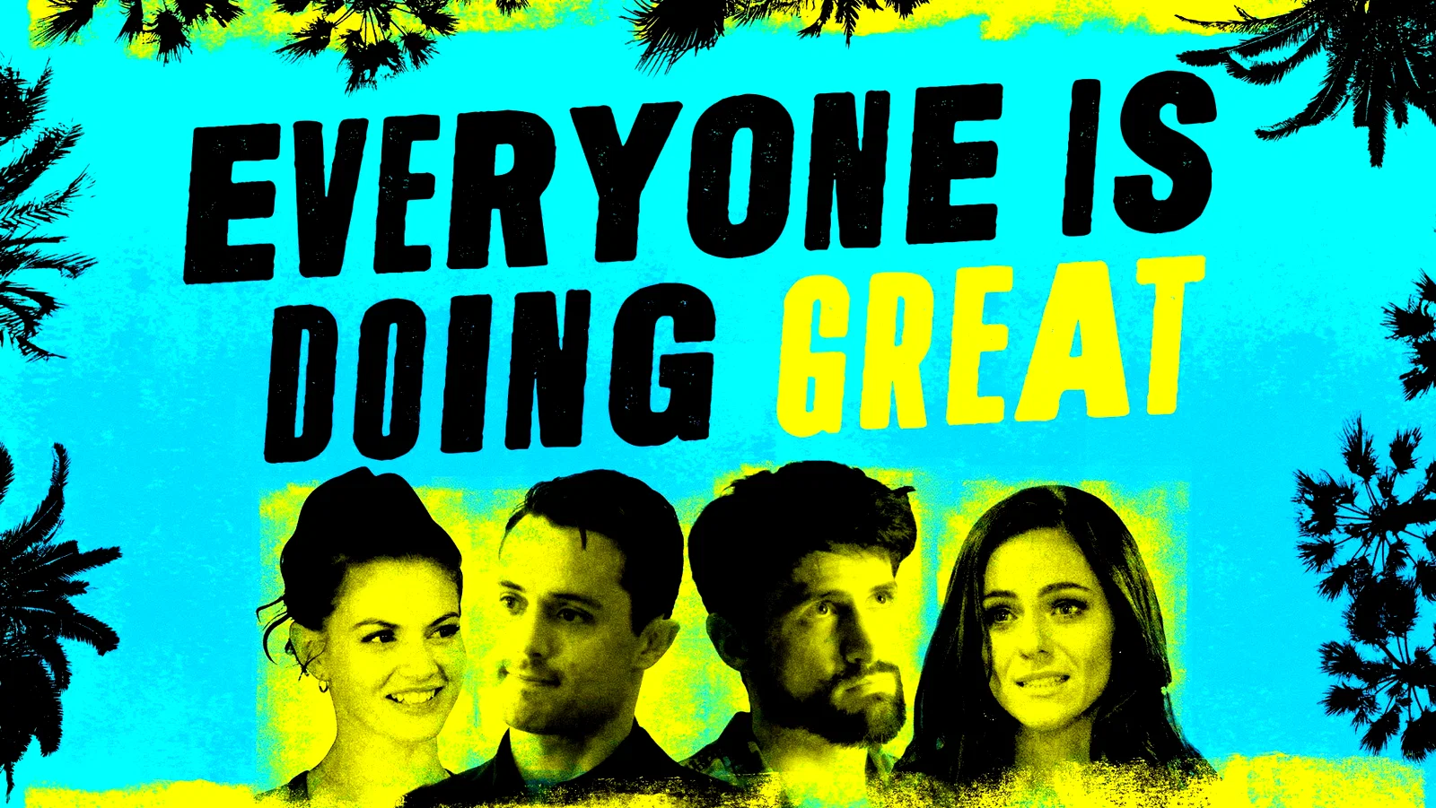 Affiche de la série : Everyone Is Doing Great