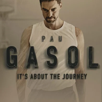 Photo de la série : Pau Gasol - Lo importante es el Viaje
