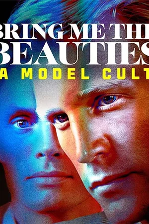 Affiche de la série : Bring Me the Beauties: A Model Cult