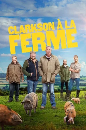 Affiche de la série : La Ferme de Clarkson