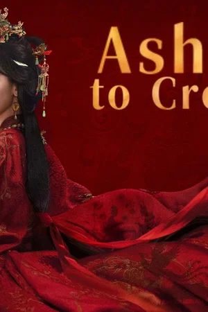 Affiche de la série : Ashes to Crown
