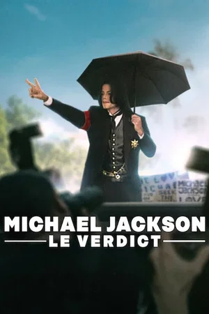 Affiche de la série : Michael Jackson : Le Verdict