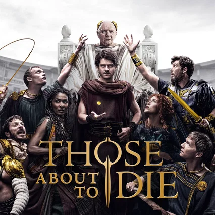 Photo de la série : Those About to Die