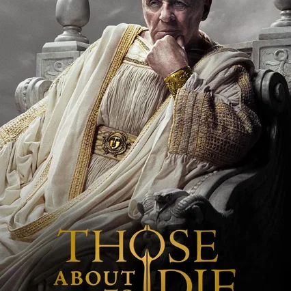 Photo de la série : Those About to Die