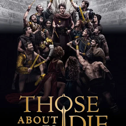 Photo de la série : Those About to Die