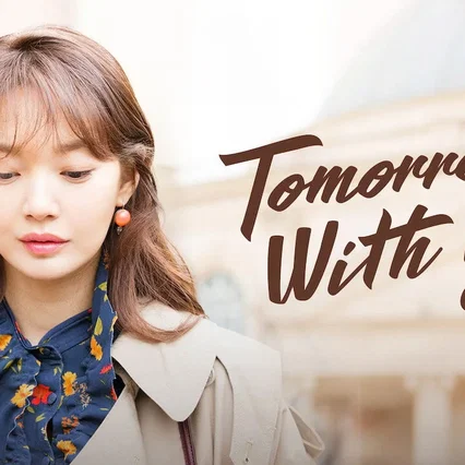 Photo de la série : Tomorrow with You