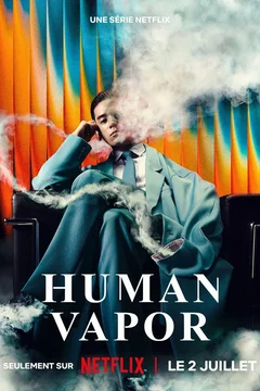 Affiche de la série Human Vapor