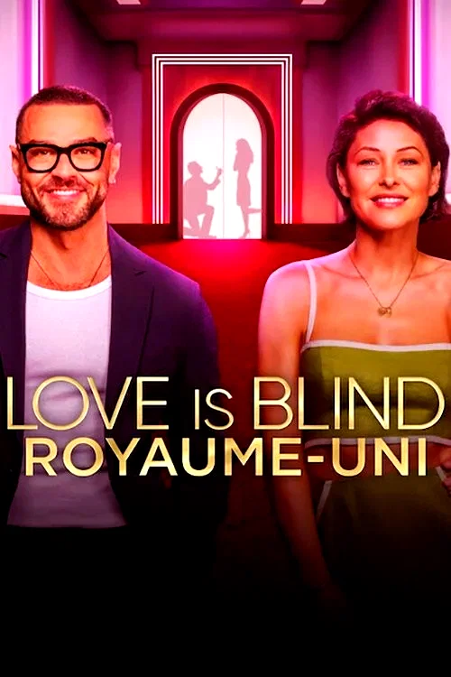 Affiche de la série : Love Is Blind : Royaume-Uni