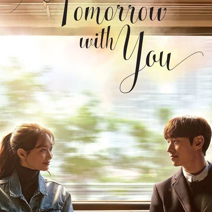 Photo de la série : Tomorrow with You