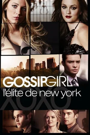 Affiche de la série : Gossip Girl