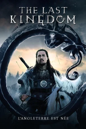Affiche de la série : The Last Kingdom