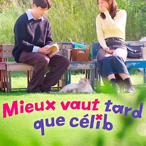 Photo de la série : Mieux vaut tard que celib'