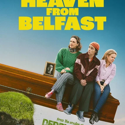 Photo de la saison 1 : How to Get to Heaven from Belfast