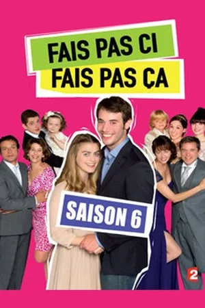 Photo de la saison 6 : Fais pas ci, fais pas ça